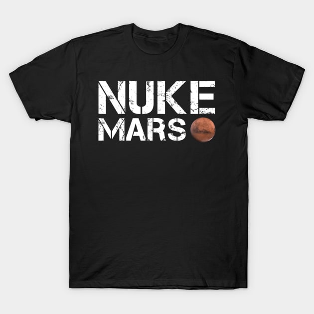 Nuke Mars T-Shirt by Mila46